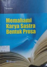 Image of Memahami Karya Sastra Bentuk Prosa