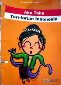 Image of Aku Tahu Tari-Tarian Indonesia